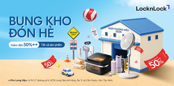 Săn deal Brand Day ‘giải nhiệt’ hè tại kho LocknLock Long Hậu, ưu đãi sâu đến 50%++ 